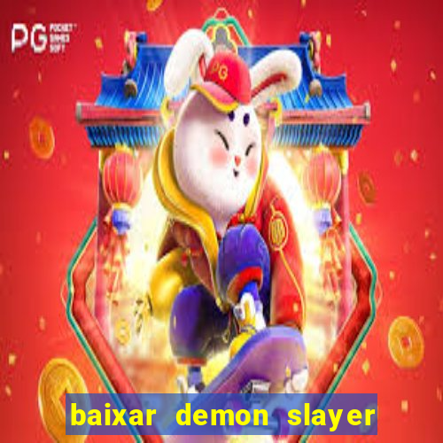 baixar demon slayer 4 temporada